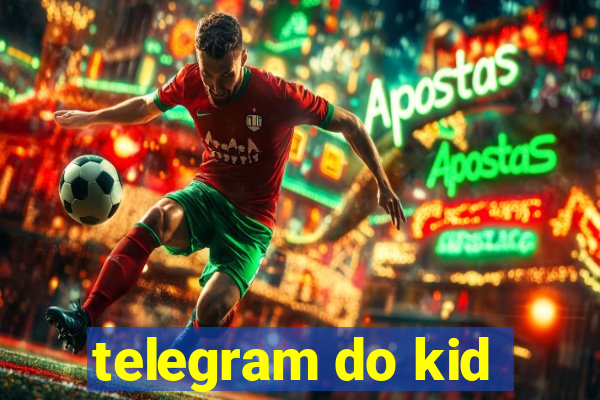 telegram do kid